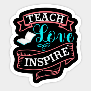 teach love inspire Sticker